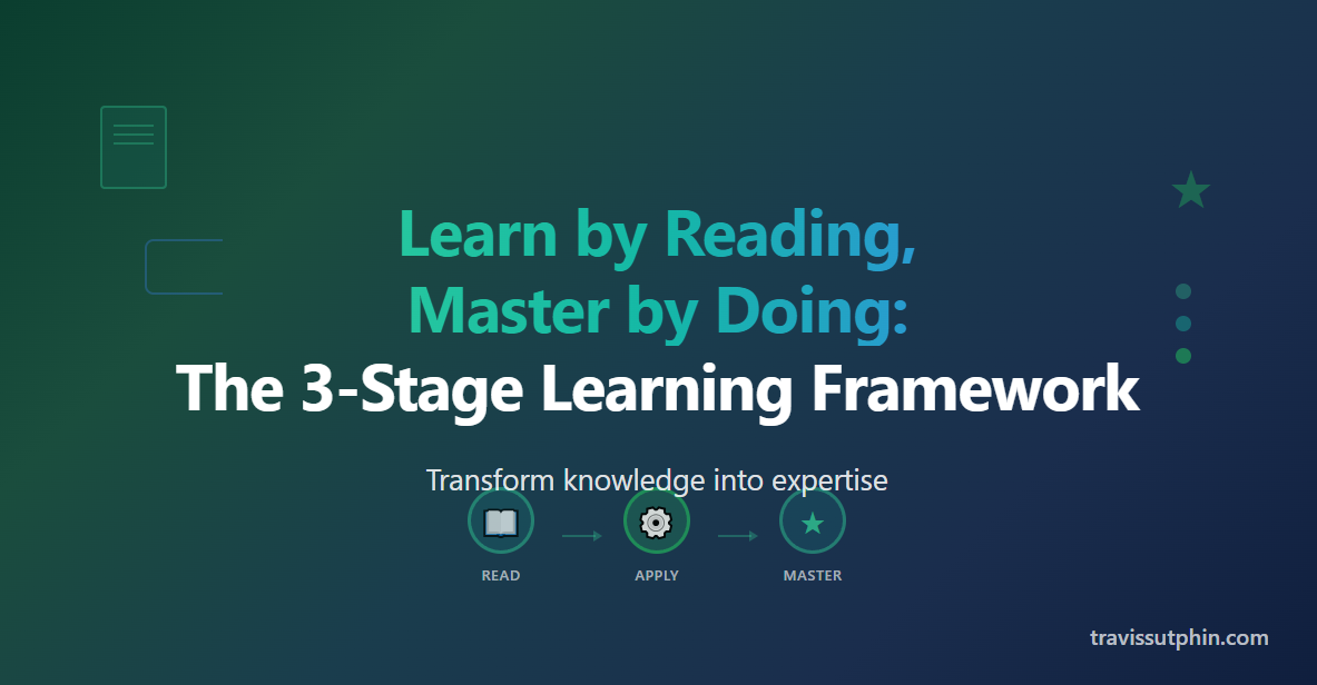 Learn by Reading, Master by Doing: The 3-Stage Learning Framework