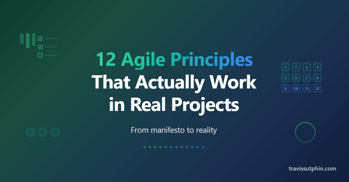 12 Agile Principles That Actually Work in Real Projects