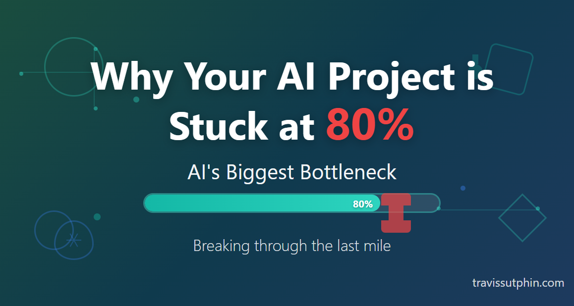 Why Your AI Project Is Stuck at 80% (And How to Actually Ship It)